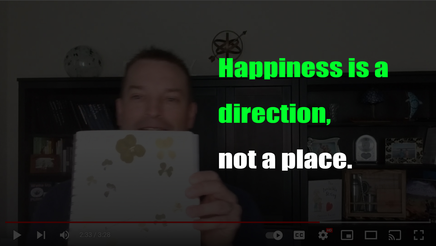 Happiness is a direction, not a place - Sydney J Harris